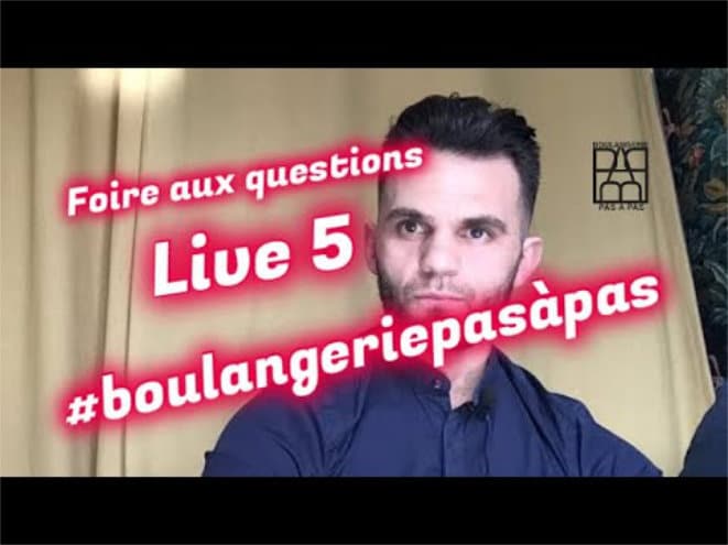 Live FAQ 3 - boulangeriepasapas